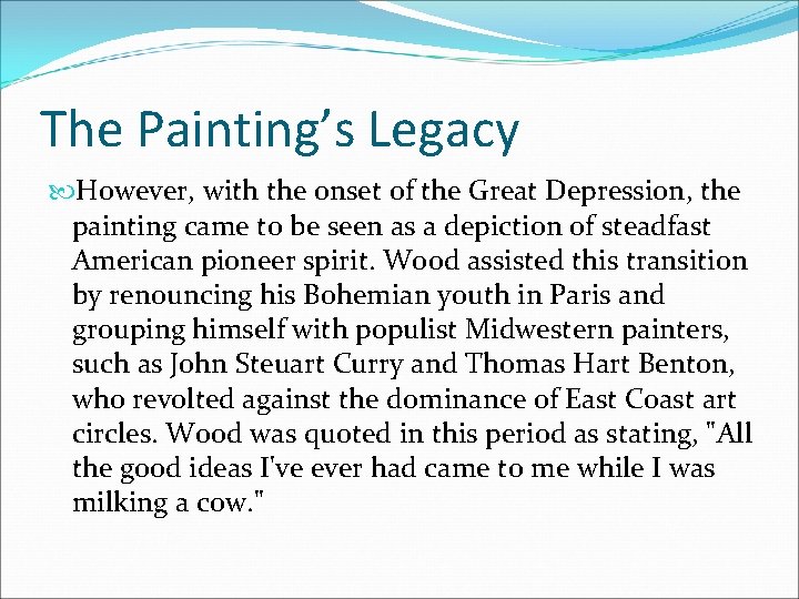 The Painting’s Legacy However, with the onset of the Great Depression, the painting came