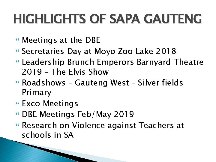 HIGHLIGHTS OF SAPA GAUTENG Meetings at the DBE Secretaries Day at Moyo Zoo Lake