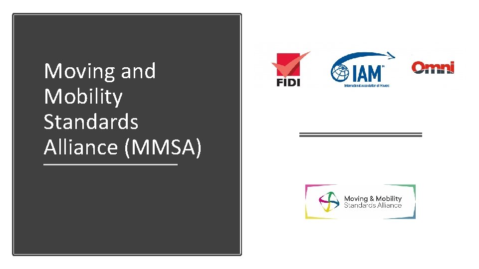 Moving and Mobility Standards Alliance (MMSA) 