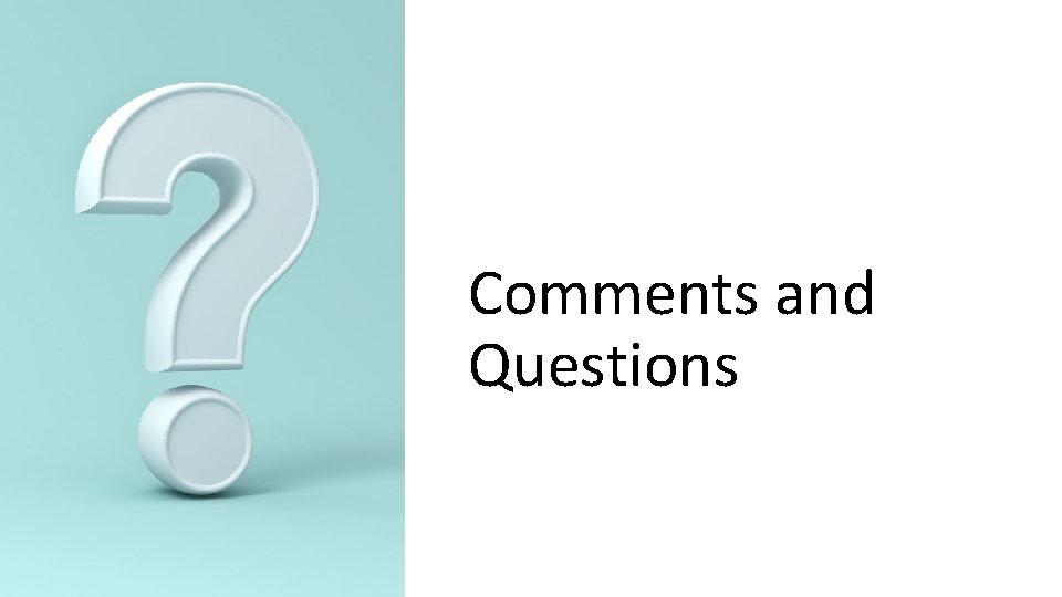 Comments and Questions 