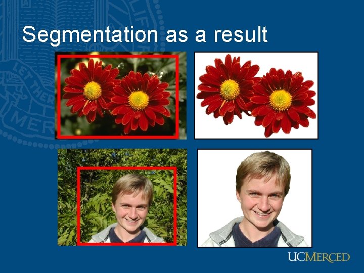 Segmentation as a result 