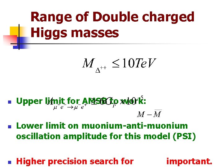 Range of Double charged Higgs masses n n n Upper limit for AMSB to