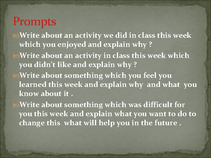 Prompts Write about an activity we did in class this week which you enjoyed