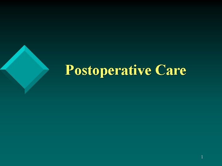 Postoperative Care 1 