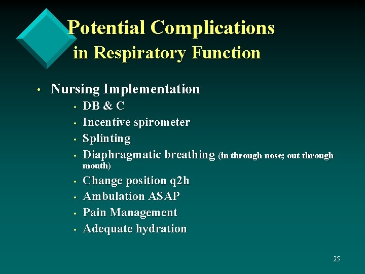 Potential Complications in Respiratory Function • Nursing Implementation • • DB & C Incentive