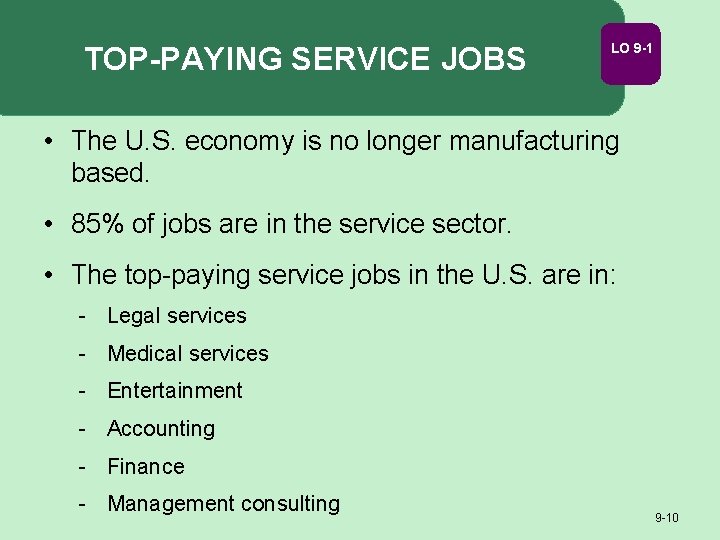 TOP-PAYING SERVICE JOBS LO 9 -1 • The U. S. economy is no longer