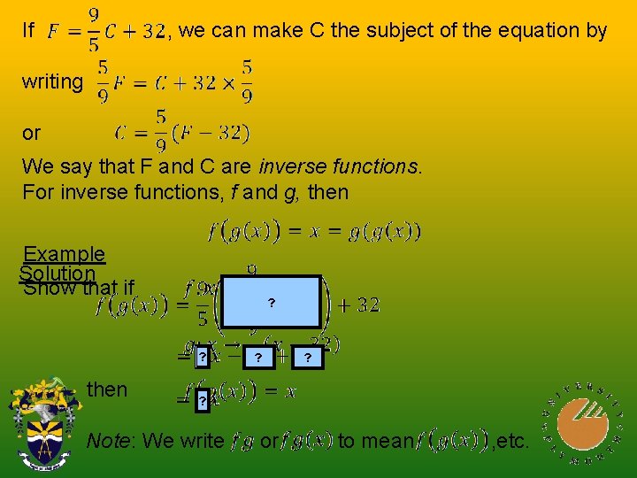 If , we can make C the subject of the equation by writing or