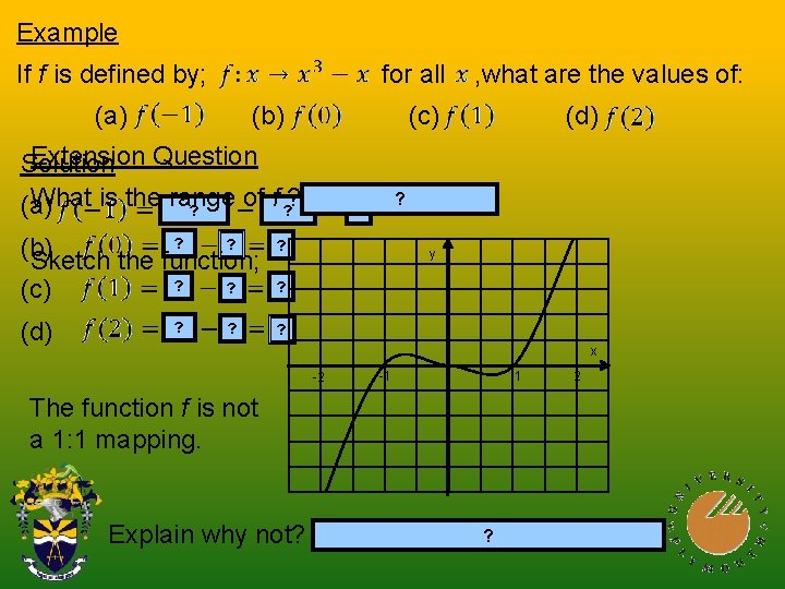 Example If f is defined by; for all (a) (b) (c) Extension Question Solution