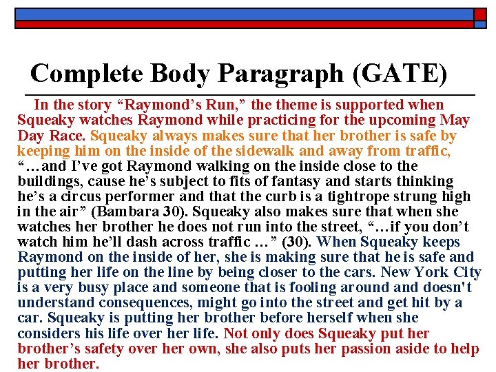 Complete Body Paragraph (GATE) In the story “Raymond’s Run, ” theme is supported when