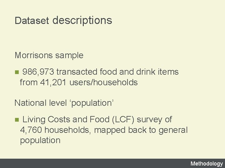 Dataset descriptions Morrisons sample n 986, 973 transacted food and drink items from 41,