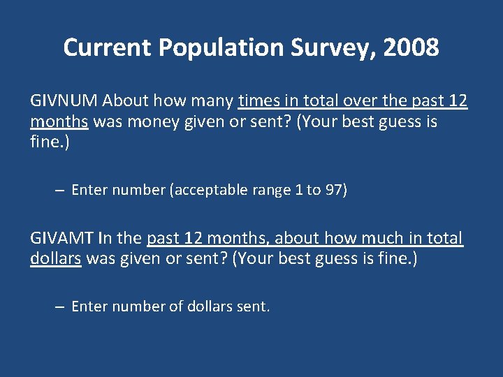 Current Population Survey, 2008 GIVNUM About how many times in total over the past