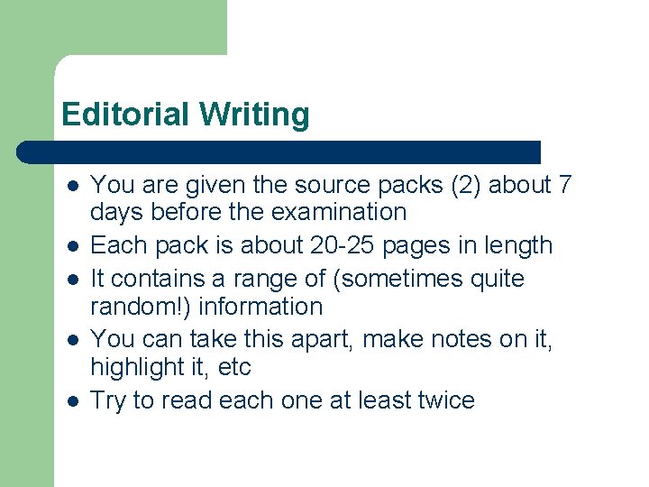 Editorial Writing l l l You are given the source packs (2) about 7