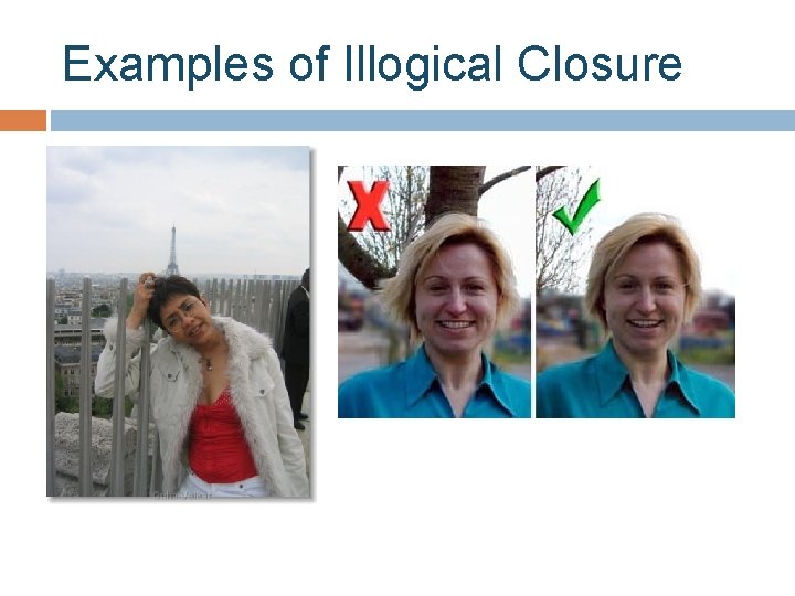 Examples of Illogical Closure 