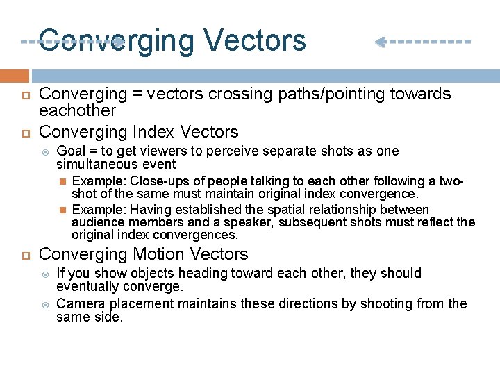 Converging Vectors Converging = vectors crossing paths/pointing towards eachother Converging Index Vectors Goal =