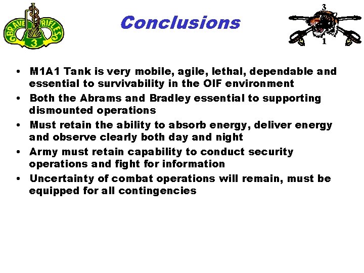 Conclusions 3 1 • M 1 A 1 Tank is very mobile, agile, lethal,