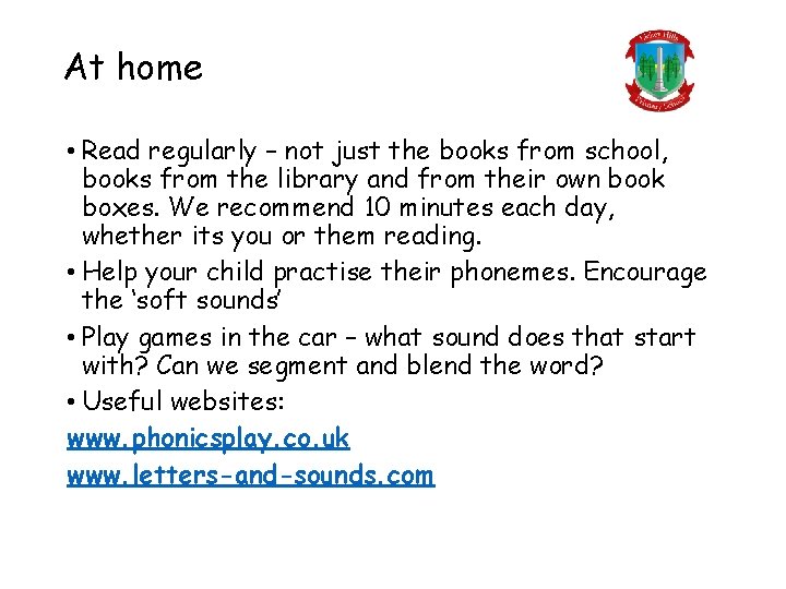 At home • Read regularly – not just the books from school, books from