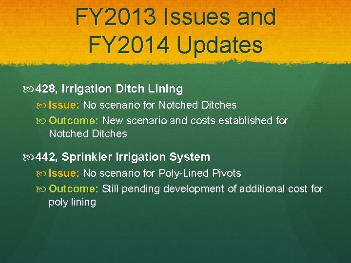 FY 2013 Issues and FY 2014 Updates 428, Irrigation Ditch Lining Issue: No scenario