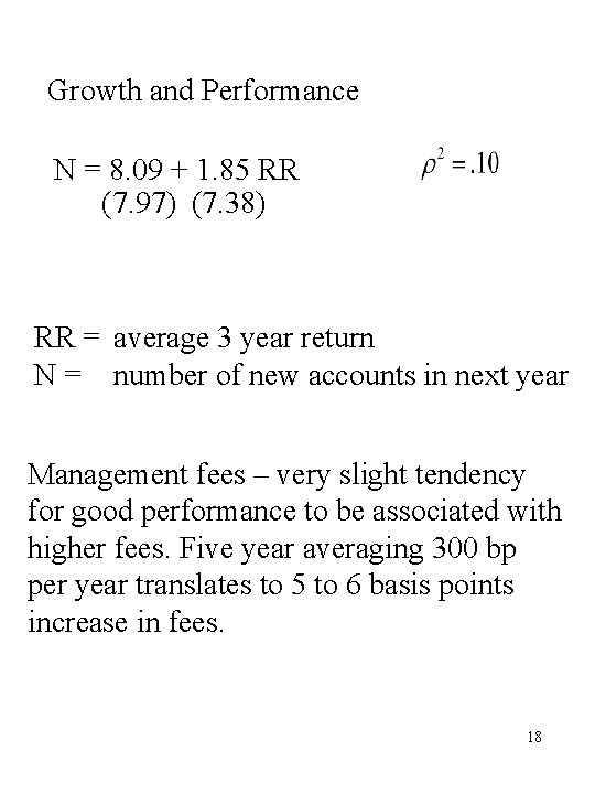 Growth and Performance N = 8. 09 + 1. 85 RR (7. 97) (7.