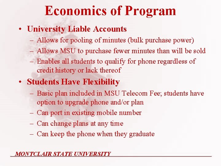 Economics of Program • University Liable Accounts – Allows for pooling of minutes (bulk