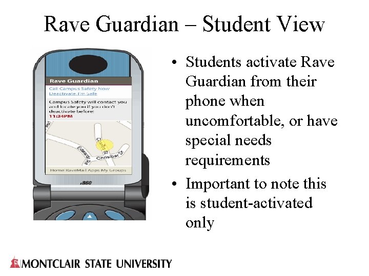 Rave Guardian – Student View • Students activate Rave Guardian from their phone when Rave Guardian – Student View • Students activate Rave Guardian from their phone when