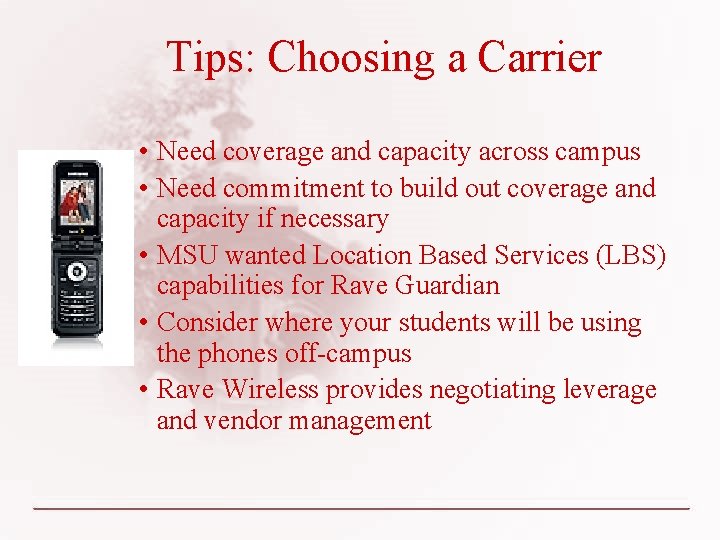 Tips: Choosing a Carrier • Need coverage and capacity across campus • Need commitment