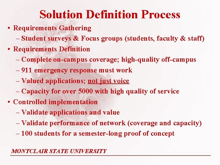 Solution Definition Process • Requirements Gathering – Student surveys & Focus groups (students, faculty