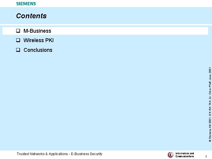 Contents q M-Business q Wireless PKI © Siemens AG 2001. ICN ISA TNA. Dr.