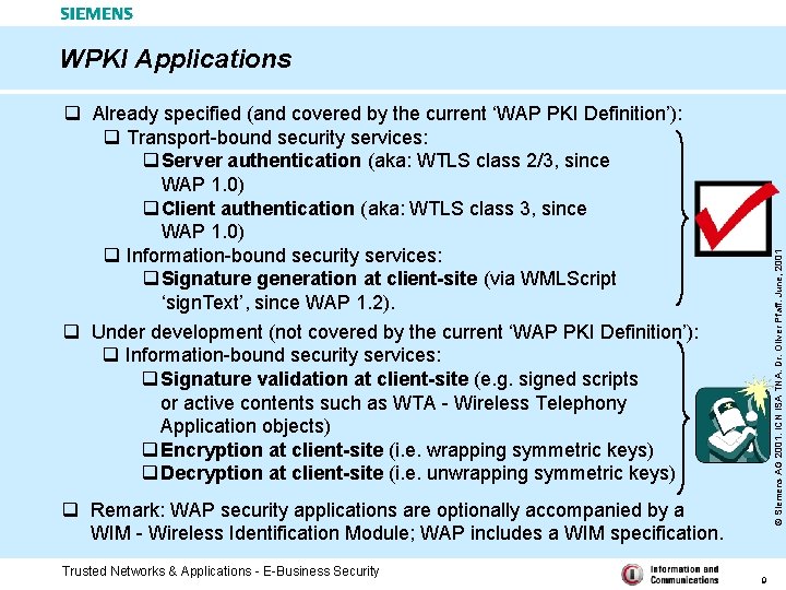 WPKI Applications © Siemens AG 2001. ICN ISA TNA. Dr. Oliver Pfaff. June, 2001