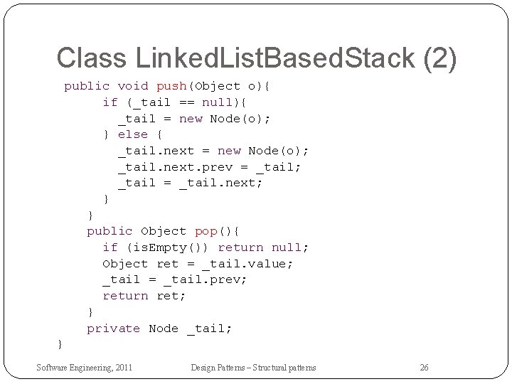 Class Linked. List. Based. Stack (2) public void push(Object o){ if (_tail == null){