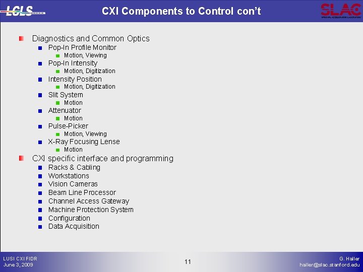 CXI Components to Control con’t Diagnostics and Common Optics Pop-In Profile Monitor Motion, Viewing