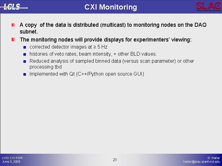CXI Monitoring A copy of the data is distributed (multicast) to monitoring nodes on