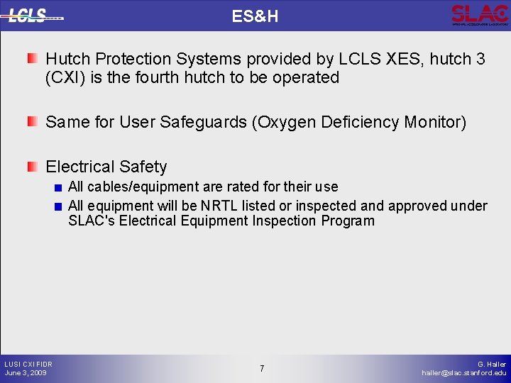 ES&H Hutch Protection Systems provided by LCLS XES, hutch 3 (CXI) is the fourth