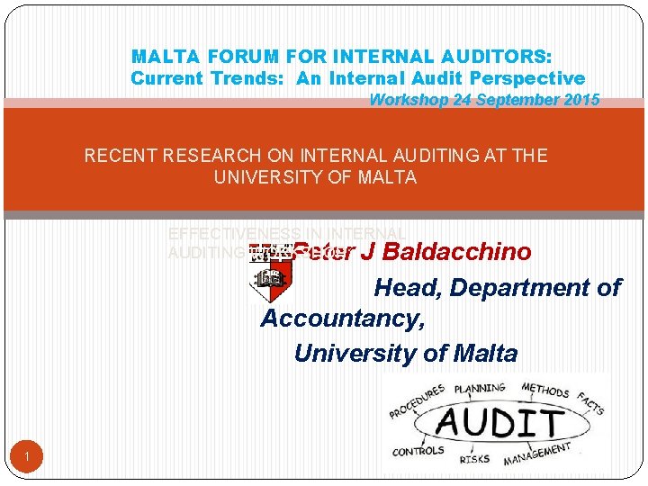 MALTA FORUM FOR INTERNAL AUDITORS: Current Trends: An Internal Audit Perspective Workshop 24 September