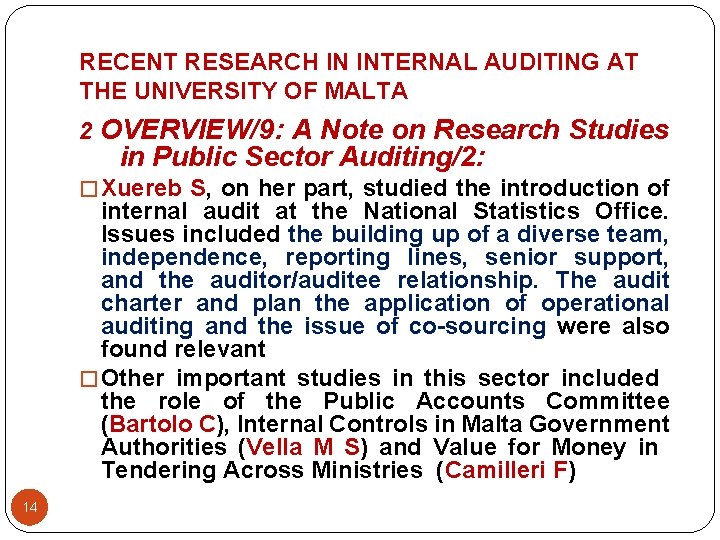 RECENT RESEARCH IN INTERNAL AUDITING AT THE UNIVERSITY OF MALTA 2 OVERVIEW/9: A Note