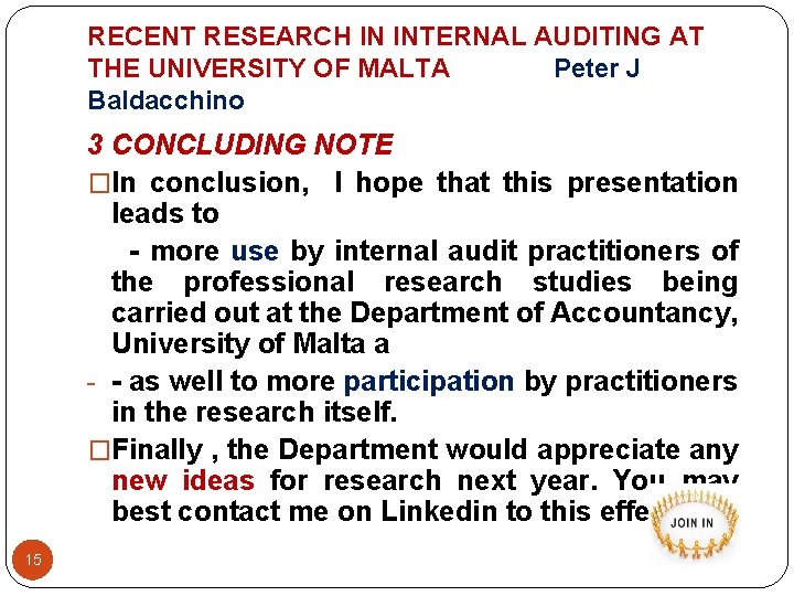 RECENT RESEARCH IN INTERNAL AUDITING AT THE UNIVERSITY OF MALTA Peter J Baldacchino 3