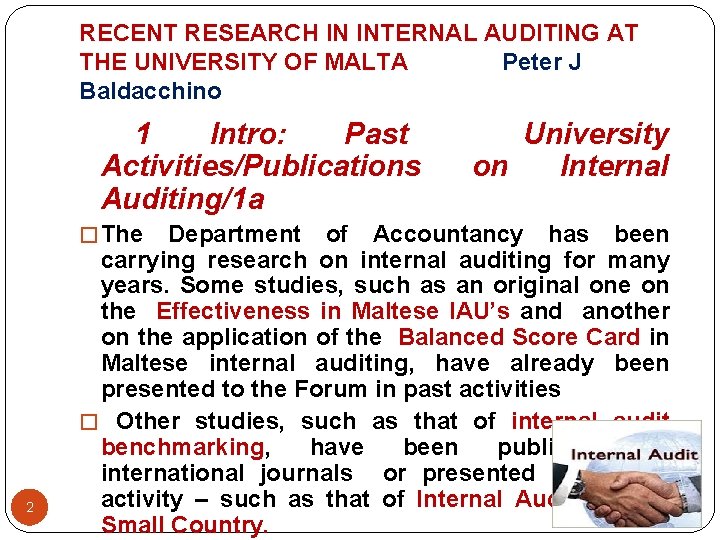 RECENT RESEARCH IN INTERNAL AUDITING AT THE UNIVERSITY OF MALTA Peter J Baldacchino 1