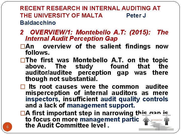 RECENT RESEARCH IN INTERNAL AUDITING AT THE UNIVERSITY OF MALTA Peter J Baldacchino 6