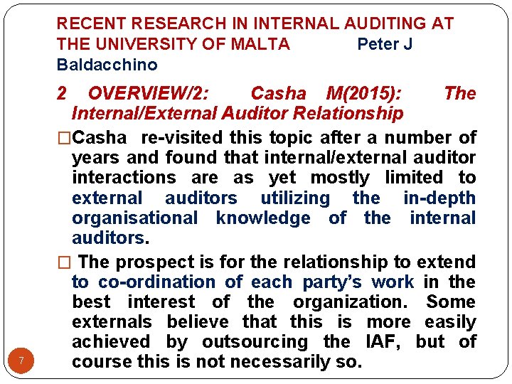 RECENT RESEARCH IN INTERNAL AUDITING AT THE UNIVERSITY OF MALTA Peter J Baldacchino 2