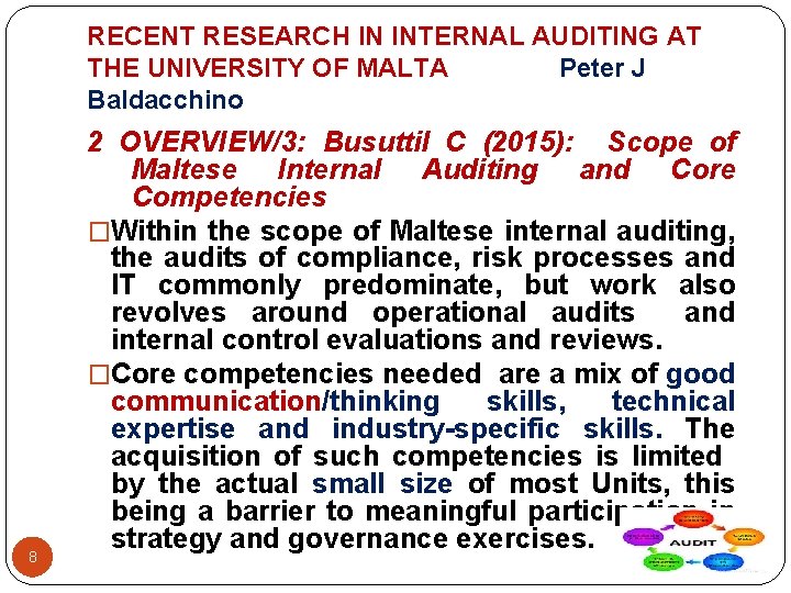 RECENT RESEARCH IN INTERNAL AUDITING AT THE UNIVERSITY OF MALTA Peter J Baldacchino 8