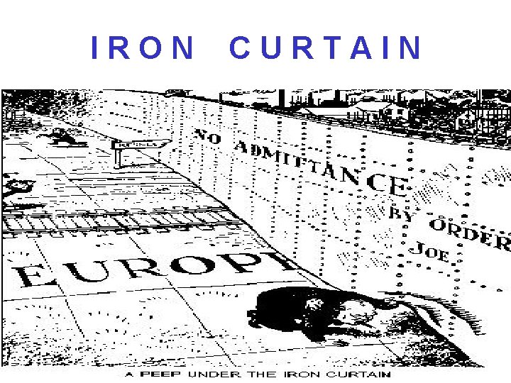 IRON CURTAIN IRON CURTAIN