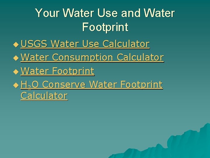 Your Water Use and Water Footprint u USGS Water Use Calculator u Water Consumption