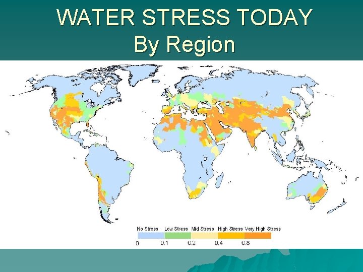 WATER STRESS TODAY By Region 
