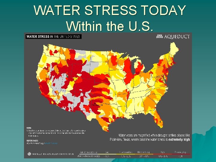 WATER STRESS TODAY Within the U. S. 