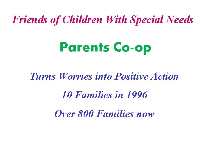 Friends of Children With Special Needs Parents Co-op Turns Worries into Positive Action 10