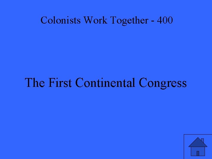 Colonists Work Together - 400 The First Continental Congress 