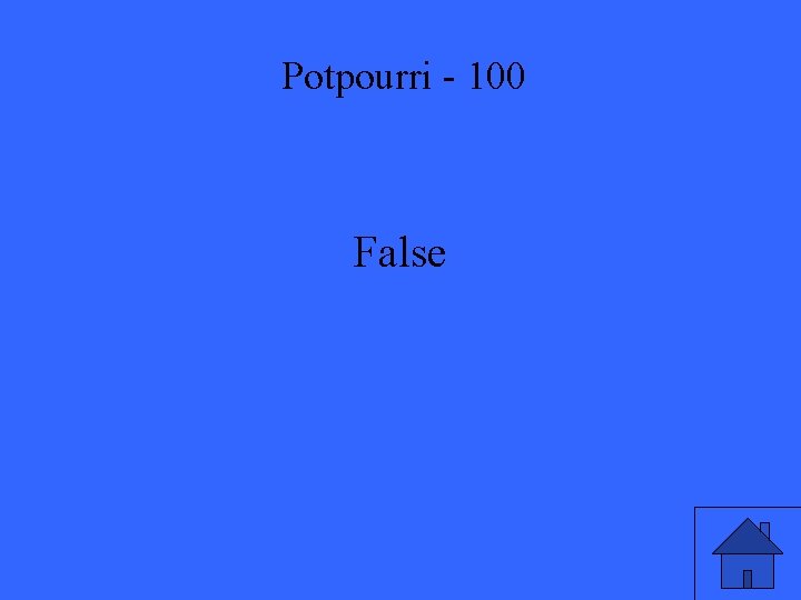 Potpourri - 100 False 