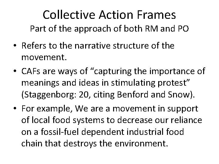 Collective Action Frames Part of the approach of both RM and PO • Refers