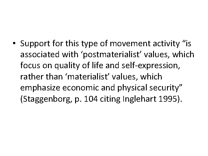  • Support for this type of movement activity “is associated with ‘postmaterialist’ values,