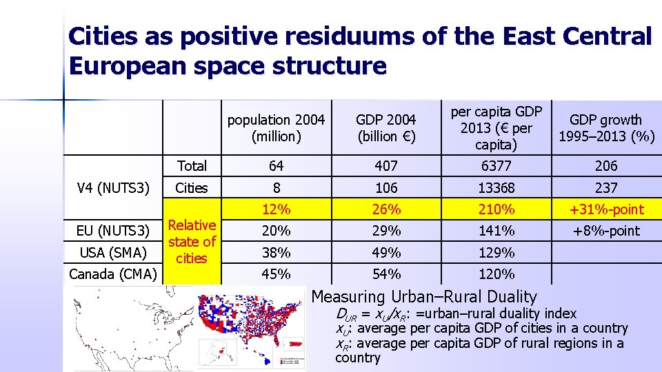 Cities as positive residuums of the East Central European space structure V 4 (NUTS