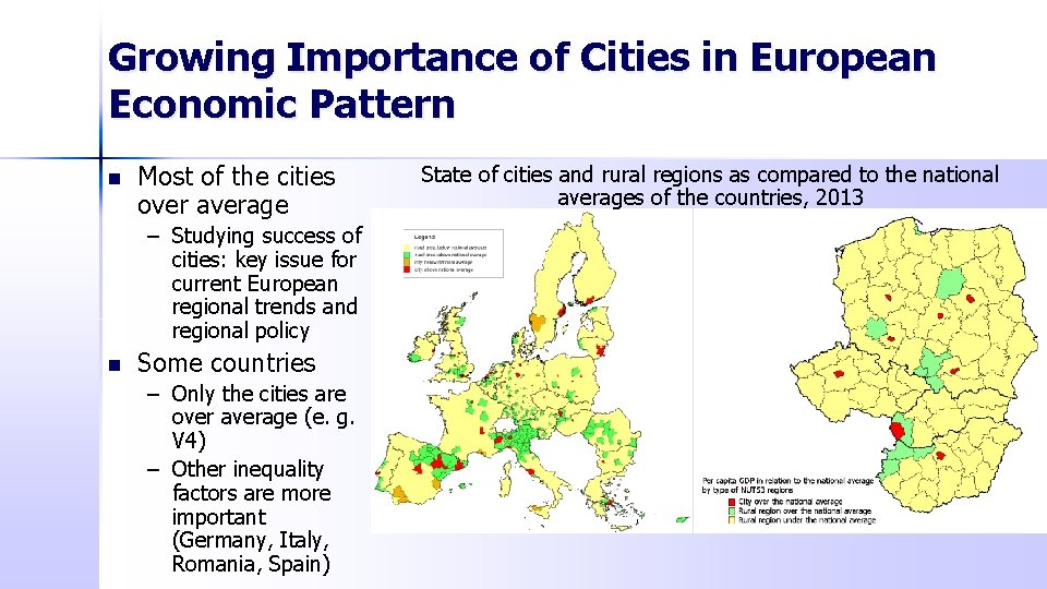 Growing Importance of Cities in European Economic Pattern n Most of the cities over
